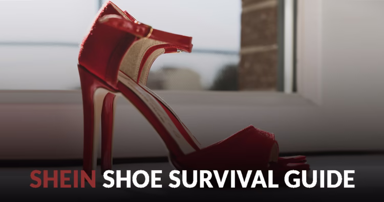 Shein Shoe Survival Guide